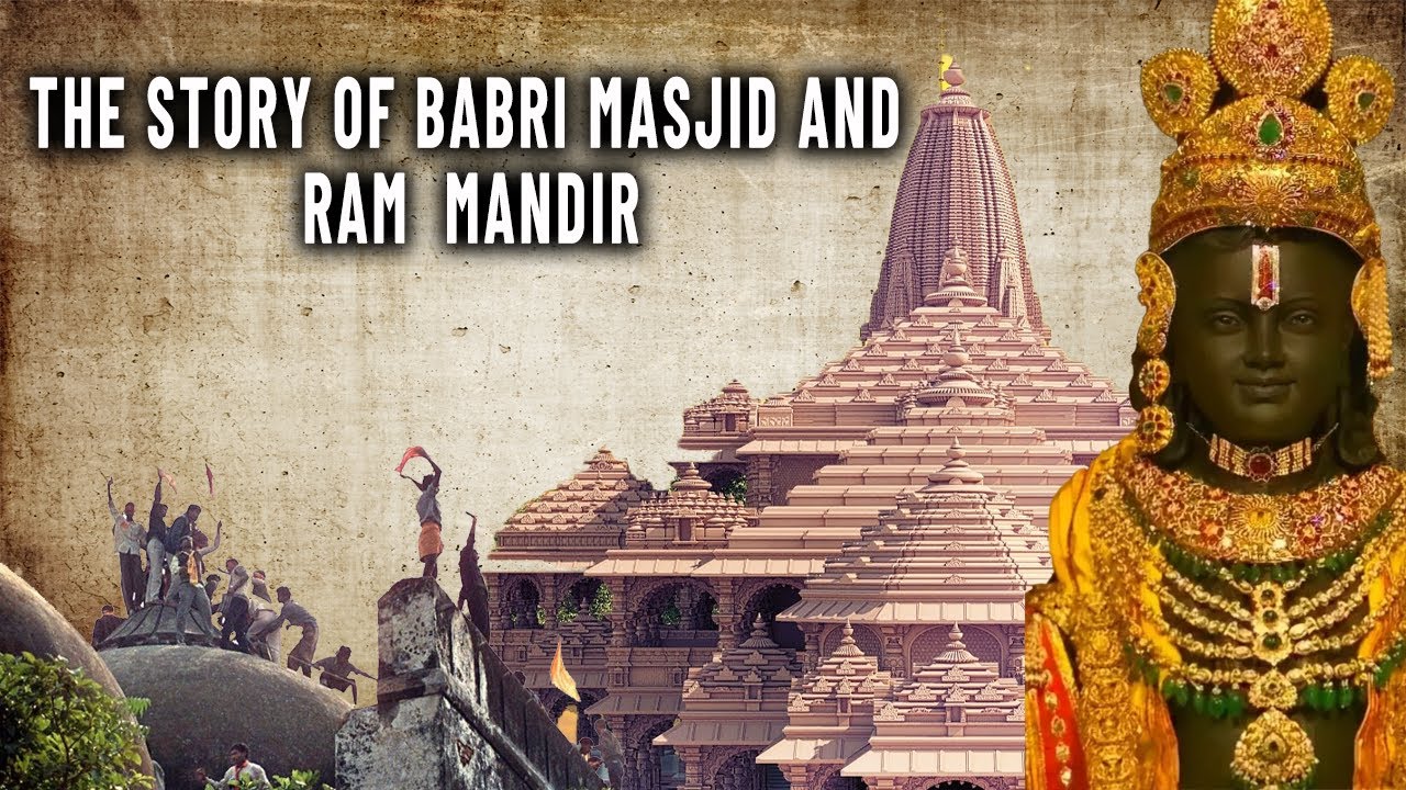 The Story of Babri Masjid and Ram Mandir Examining the Historical ...