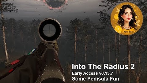 Into The Radius 2 - Early Access - V0.13.7 - Some Fun In The Peninsula