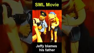 SML Movie Jeffy blames his father