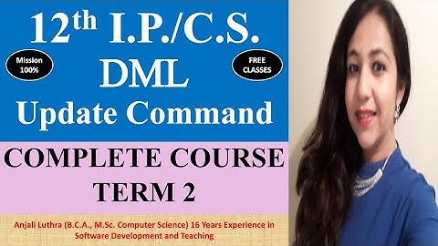 TERM 2 Complete Course | I.P. & C.S. Class 12 CBSE | Update Command - DML #SQL | #k12 #ip #cs #cbse
