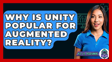 Why Is Unity Popular For Augmented Reality? - Next LVL Programming