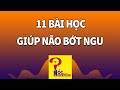 11 bài học giúp NÃO CỦA BẠN bớt ngu hơn - Góc Suy Ngẫm