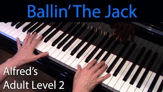 Ballin' the Jack (Intermediate Piano Solo) Alfred's Adult Level 2