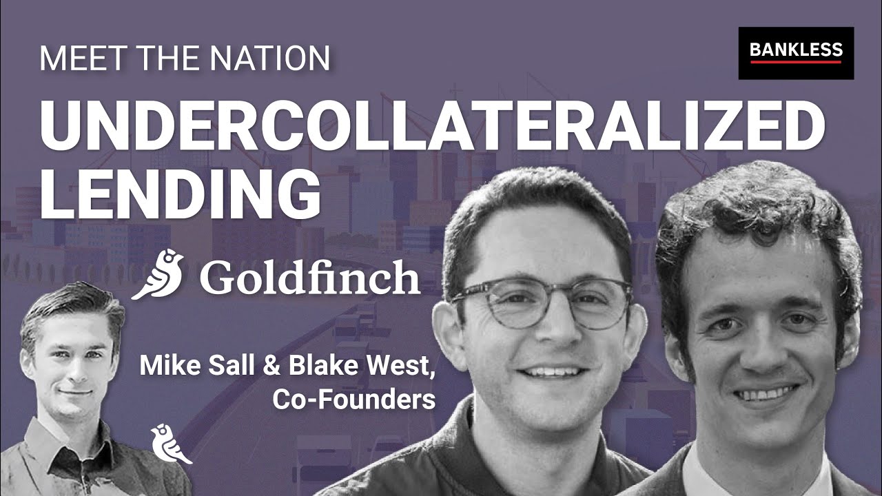 Undercollateralized Lending with Goldfinch Co-Founders, Mike Sall & Blake  West | Meet the Nation