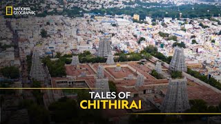 Tales of Chithirai | India’s Mega Festivals | National Geographic