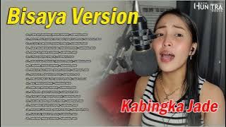 Kabingka Jade cover hits | Top 20 Most Viewed Youtube Videos | Bisaya Version