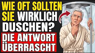 Wie Oft Sollten Senioren Duschen? 7 Fakten, Die Ihr Arzt Ihnen Nicht Sagt!
