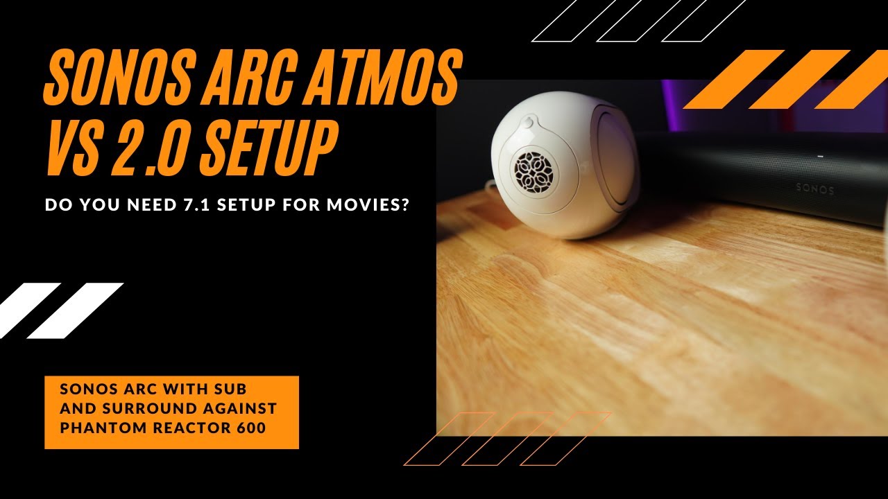 Sonos Arc 5.1.2 Atmos setup vs 2.0 setup (using a pair of Phantom Reactor 600)