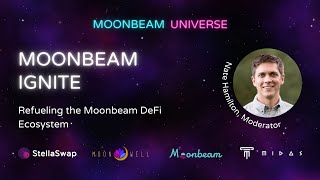 Moonbeam Universe: Moonbeam Ignite