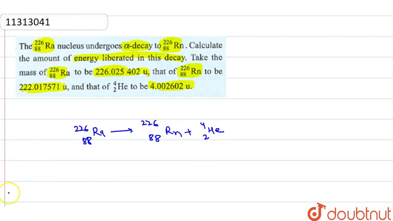 The `._(88)^(226)Ra` nucleus undergoes `alpha` decay to `._(88)^(226)Rn