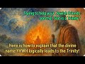 The Divine Name YHWH Necessarily Means God Is A Trinity!