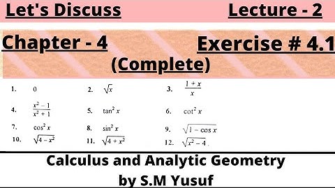 Chapter 4 , Exercise # 4.1 complete , Calculus and Analytic Geometry by S.M Yusuf