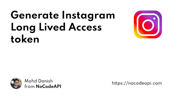 Generate Instagram Long Lived Access token