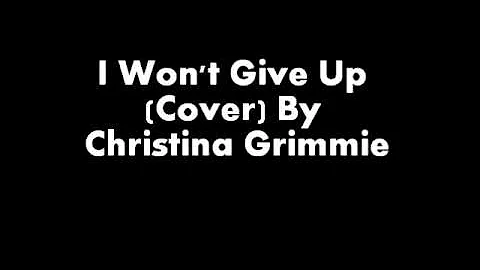 I Won't Give Up (Cover)-Christina Grimmie