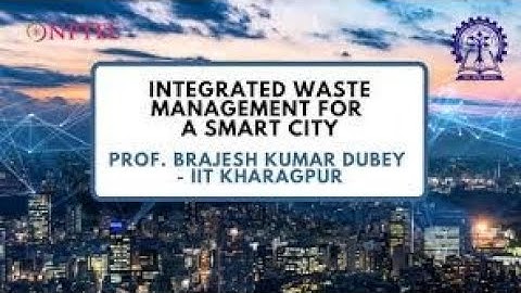 Integrated Waste Management for a Smart City | Week 8 Quiz | Assignment 8 Solution | NPTEL 2022