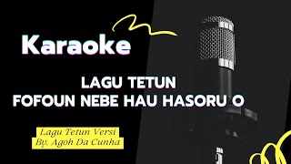 [Karaoke] Lagu Tetun | Fofoun Nebe Hau Hasoru O 🎤🎼🎹