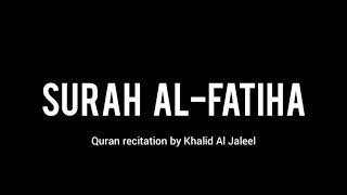 Surah Al-Fatiha (1) • Khalid Al Jaleel