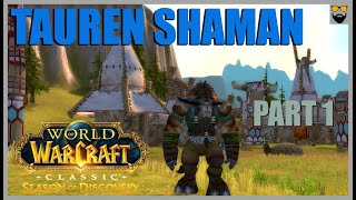 Let's Play WoW Classic Season of Discovery Phase 3 - Tauren Shaman - Part 1 Chill Questing Gameplay