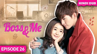 BOSS AND ME – Episode 26【Hindi Dubbed】Forever Or Never 💔 Chinese Drama In Hindi Dubbed