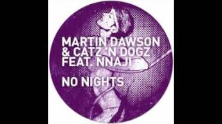 GPM142 - Martin Dawson &amp; Catz&#39;n Dogz feat. Nnaji - No Nights - No Days