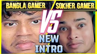 SOKHER GAMER VS BANGLA GAMER NEW INTRO CHALLENGE 🤣