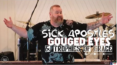SICK APOSTLES, GOUGED EYES & TROPHIES OF GRACE - P...