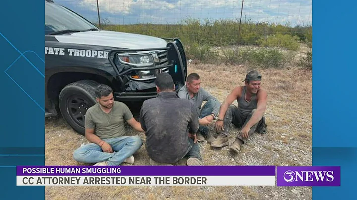 Corpus Christi attorney arrested for human smuggli...