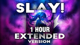 [1 HOUR] Eternxlkz - SLAY! | Extended Version