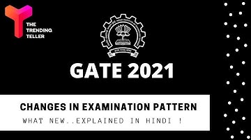 GATE 2021 Changes | GATE 2021 Exam Pattern Changes and Syllabus | What is New | GATE 2021 Exam Date