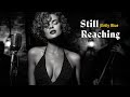 Enlly Blue - Still Reaching | Emotional Soul Blues Ballad (1950s Style) Lyric Video
