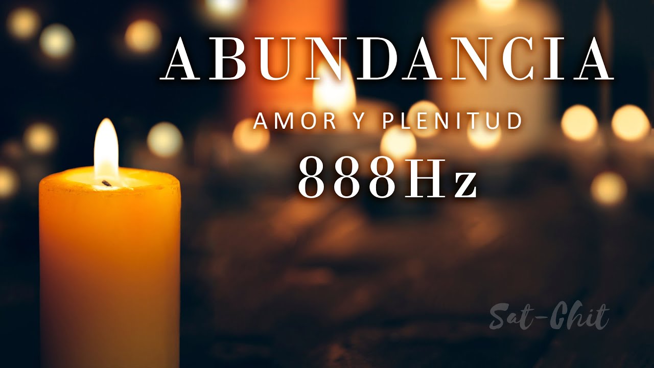 888 Hz Atraer Abundancia Amor y Plenitud Música para manifestar Deseos ...