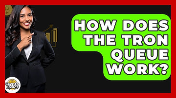 How Does the Tron Queue Work? - CryptoBasics360.com