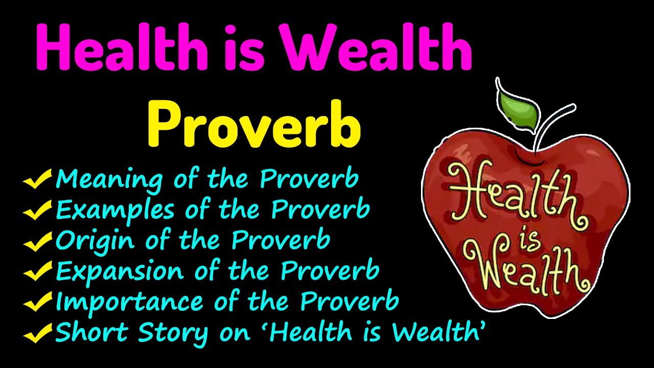 Health Is Wealth – Meaning, Expansion Of Idea, Stories, Examples