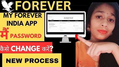 MY.FOREVER.INDIA APP का PASSWORD Reset  कैसे करें?   How do change password in MY.FOREVER.INDIA APP