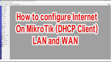 how to configure internet on MikroTik DHCP Client | Configure MikroTik Router to access internet