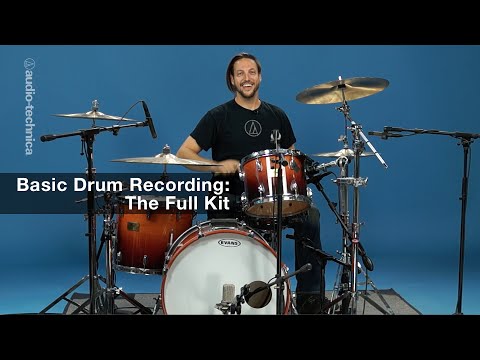 Basic Drum Recording: The Full Kit