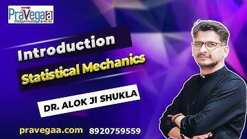 Lecture 1 Introduction of Statistcal Mechanics | Dr Alok Ji Shukla