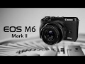 EOS MARK M6 II