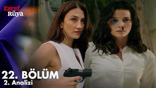 Eşref Rüya 22. Bölüm 2. Analizi | Kadir'in Gerçek Babası Ortaya Çıkıyor!