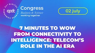 #DBC2025 - 7 Minutes to Wow | From Connectivity to Intelligence: Telecom’s Role in the AI Era (EN)