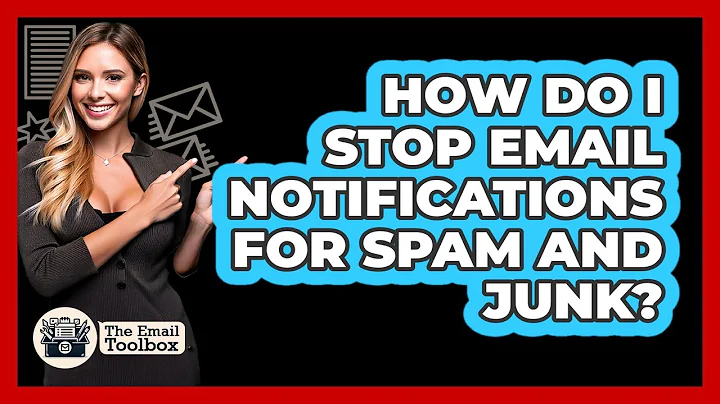 How Do I Stop Email Notifications For Spam And Junk? - TheEmailToolbox.com