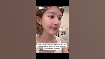 Chinese actress zhao lusi has a nepalisong 🎶 #zhaolusi