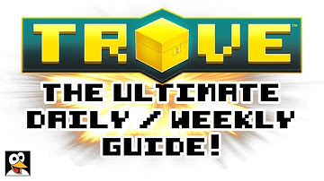TROVE | THE ULTIMATE DAILY & WEEKLY GUIDE! | Trove Guide & Tutorial