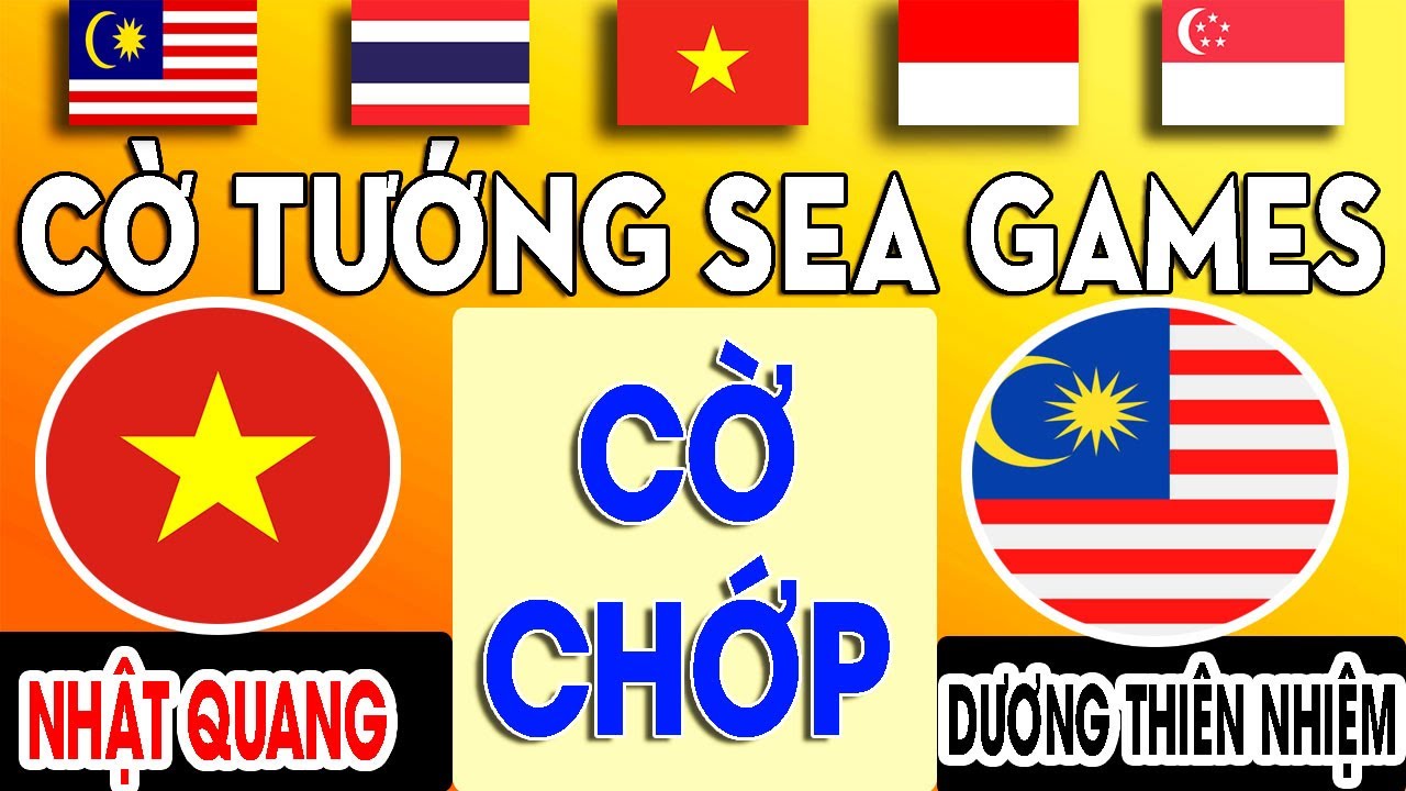 CỜ CHỚP SEAGAMES - NHẬT QUANG ( VIỆT NAM ) vs DƯƠNG THIÊN NHIỆM ( MALAYSIA ) | CỜ TƯỚNG SEA GAMES 31