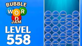 Bubble Word Jam Level 558 Full Walkthrough Solution