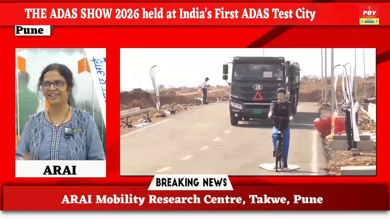 PUNE | ARAI | THE ADAS SHOW 2026 held at India’s First ADAS Test City