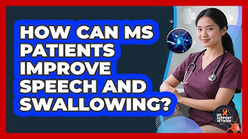 How Can MS Patients Improve Speech And Swallowing? - MS Support Network