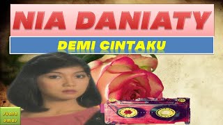 NIA DANIATY // DEMI CINTAKU