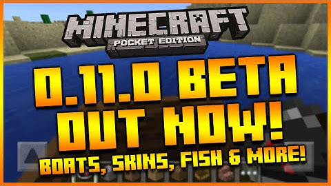 ★MINECRAFT POCKET EDITION 0.11.0 UPDATE | BETA RELEASED OUT NOW! NEW BOATS, SKINS, MOBS & MORE★