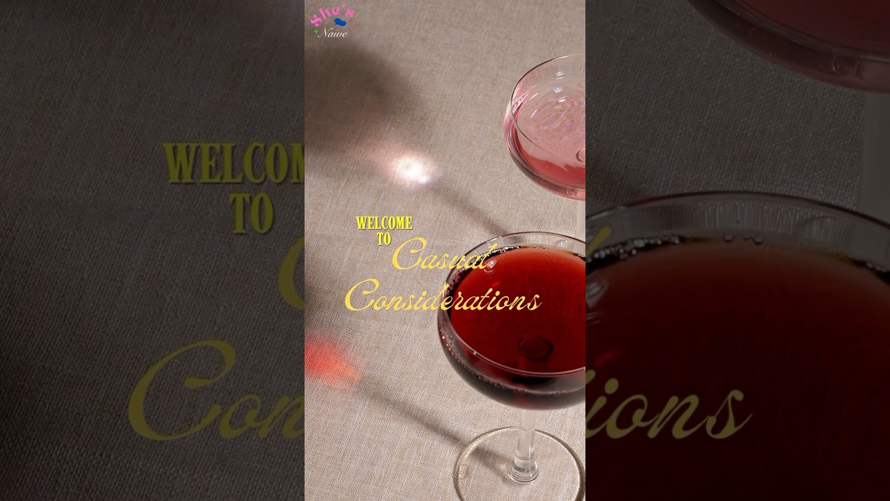 Welcome to Casual Considerations 🍷.    Let’s Talk About Everything and Nothing | She’s Naive Debut